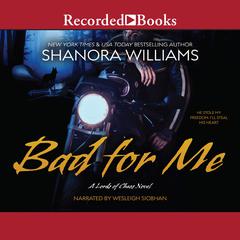 Bad for Me by Shanora Williams audiobook