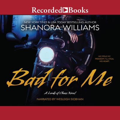Bad for Me by Shanora Williams audiobook