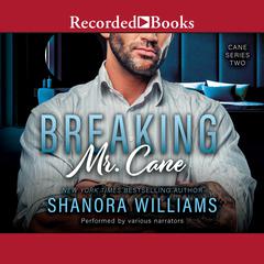 Breaking Mr. Cane by Shanora Williams audiobook