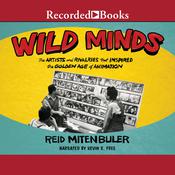 Wild Minds by  Reid Mitenbuler audiobook