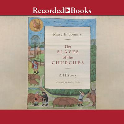 The Slaves of the Churches by Mary E. Sommar audiobook