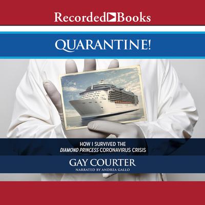 Quarantine! by Gay Courter audiobook