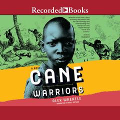 Cane Warriors by Alex Wheatle audiobook
