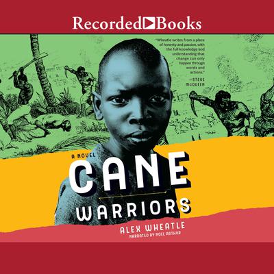 Cane Warriors by Alex Wheatle audiobook