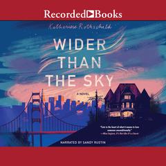 Wider Than the Sky by Katherine Rothschild audiobook