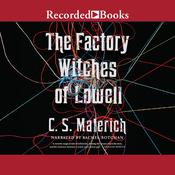 The Factory Witches of Lowell by  C.S. Malerich audiobook