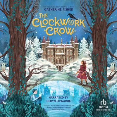 The Clockwork Crow by Catherine Fisher audiobook