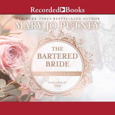 The Bartered Bride by Mary Jo Putney audiobook