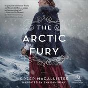 The Arctic Fury by  Greer Macallister audiobook