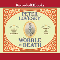 Wobble to Death by Peter Lovesey audiobook