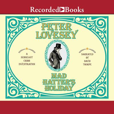 Mad Hatter's Holiday by Peter Lovesey audiobook