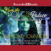 From the Pole to the Palace 2 by  Diamond Johnson audiobook