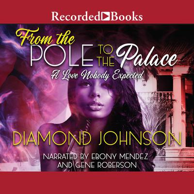 From the Pole to the Palace by Diamond Johnson audiobook
