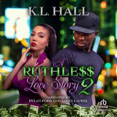 A Ruthless Love Story 2 by K.L. Hall audiobook