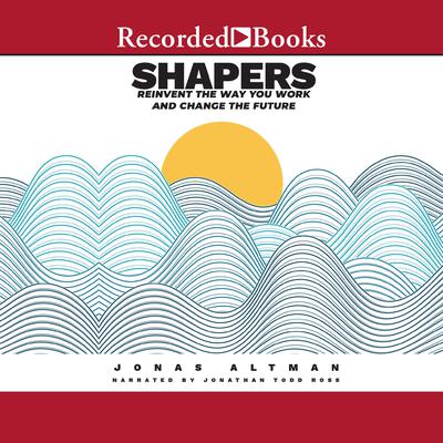 Shapers by Jonas Altman audiobook