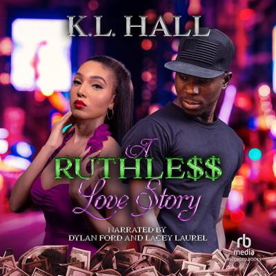 A Ruthless Love Story by K.L. Hall audiobook