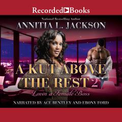 A Kut Above the Rest 2 by Annita L. Jackson audiobook