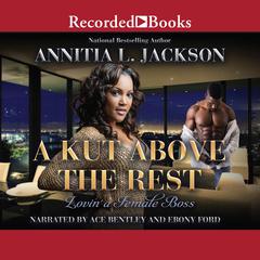 A Kut Above the Rest by Annita L. Jackson audiobook