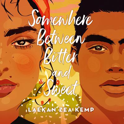 Somewhere Between Bitter and Sweet by Laekan Zea Kemp audiobook