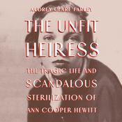 The Unfit Heiress by  Audrey Clare Farley audiobook