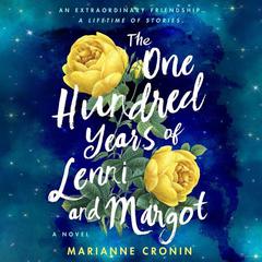 The One Hundred Years of Lenni and Margot by Marianne Cronin audiobook