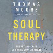 Soul Therapy by  Thomas Moore audiobook
