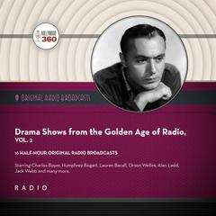 Drama Shows from the Golden Age of Radio, Vol. 2 by Black Eye Entertainment audiobook