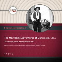 The New Radio Adventures of Gunsmoke, Vol. 1 by Black Eye Entertainment audiobook