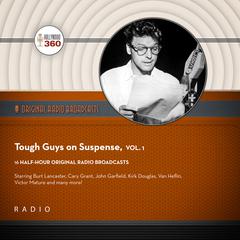 Tough Guys on Suspense, Vol. 1 by Black Eye Entertainment audiobook