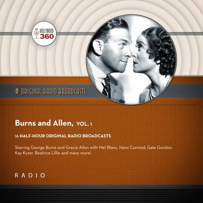 Burns and Allen, Vol. 1 by Black Eye Entertainment audiobook