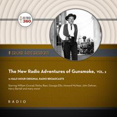 The New Radio Adventures of Gunsmoke, Vol. 2 by Black Eye Entertainment audiobook