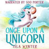 Once Upon a Unicorn by  Isla Wynter audiobook