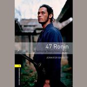47 Ronin A Samurai Story from Japan by  Jennifer Bassett audiobook