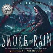 Smoke and Rain by  V. S. Holmes audiobook