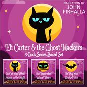 Eli Carter and the Ghost Hackers Books 1-3 Series Boxed Set by  Angela Pepper audiobook