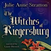 The Witches of Riegersburg by  Julie Anne Stratton audiobook