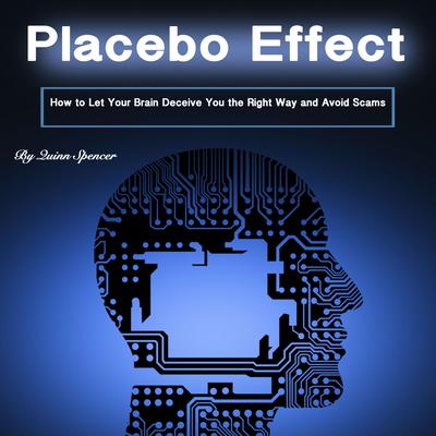 Placebo Effect by Quinn Spencer audiobook