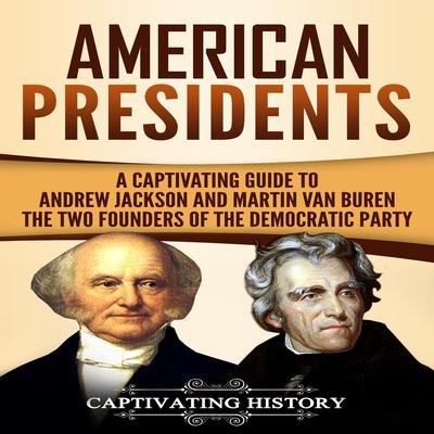 American Presidents by Captivating History audiobook