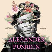 Alexander Pushkin by  Alexander Pushkin audiobook
