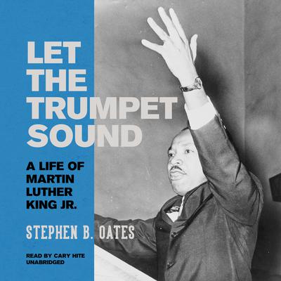 Let the Trumpet Sound by Stephen B. Oates audiobook
