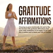 Gratitude Affirmations by  Kristin Morin audiobook