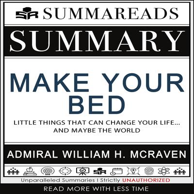 Summary of Make Your Bed by Summareads Media audiobook