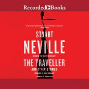 The Traveller and Other Stories by  Stuart Neville audiobook