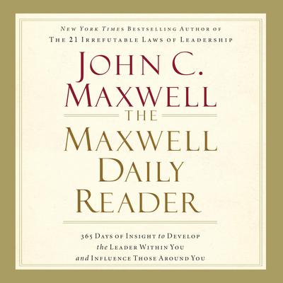 The Maxwell Daily Reader by John C. Maxwell audiobook