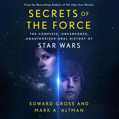 Secrets of the Force by Edward Gross audiobook