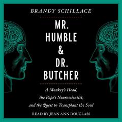 Mr. Humble and Dr. Butcher by Brandy Schillace audiobook