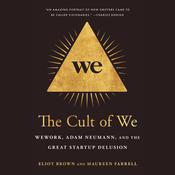 The Cult of We by  Eliot Brown audiobook