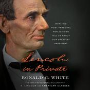 Lincoln in Private by  Ronald C. White Jr. audiobook