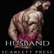 Bad Husband by  Scarlett Press audiobook