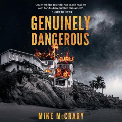 Genuinely Dangerous: A Novel by Mike McCrary audiobook